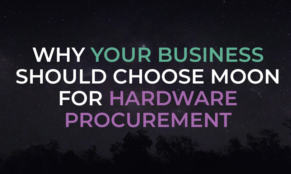 Why Your Business Should Choose Moon for Hardware Procurement