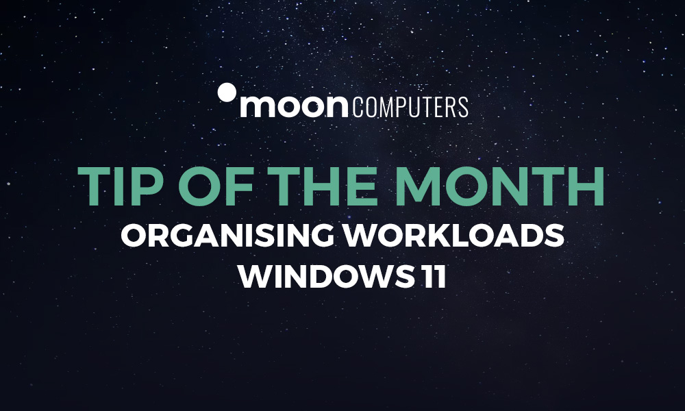 Tip Of The Month: Organising workloads